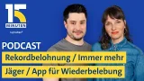 Rekordbelohnung nach Stromausfall / Immer mehr Jäger / App für Wiederbelebung  | „15 Minuten“