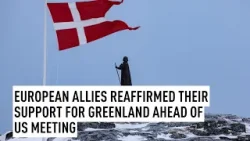 European allies reaffirmed their support for Greenland ahead of US meeting