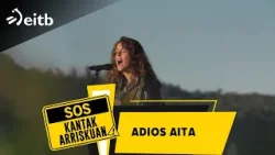 SOS KANTAK ARRISKUAN (Hazparne): ''Adios aita'' kantaren bertsio berritua
