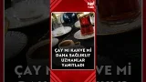 Haber | Çay mı kahve mi daha sağlıklı? Uzmanlar yanıtladı