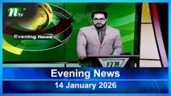 Latest English Bulletin | 14 January 2026 | Evening News| NTV Global