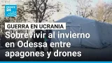 Sobrevivir al invierno en Odessa entre apagones, drones y guerra sin fin • FRANCE 24 Español Sobrevivir al invierno en Odessa entre apagones, drones y guerra sin fin • FRANCE 24 Español