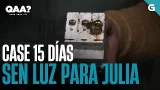 Case 15 DÍAS sen LUZ | QUEN ANDA AÍ?