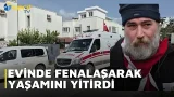 EVİNDE FENALAŞARAK YAŞAMINI YİTİRDİ EVİNDE FENALAŞARAK YAŞAMINI YİTİRDİ