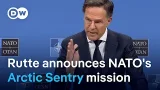 NATO Chief Rutte announces 'Arctic Sentry' mission for inceased Arctic security | DW News
