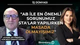 İş Dünyası - "AB ile En Önemli Sorunumuz STA'lar Yapılırken Masada Olmayışımız" | 16 Şubat 2026 İş Dünyası - "AB ile En Önemli Sorunumuz STA'lar Yapılırken Masada Olmayışımız" | 16 Şubat 2026