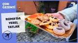 Çok Gezenti | Roma Sokak Lezzetlerini Deniyoruz Çok Gezenti | Roma Sokak Lezzetlerini Deniyoruz