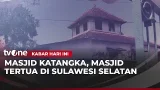 Masjid Katangka Yang Sarat Sejarah | Kabar Hari Ini