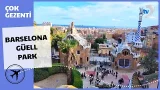 Çok Gezenti | Barselona'nın Ünlü Güell Parkı Çok Gezenti | Barselona'nın Ünlü Güell Parkı