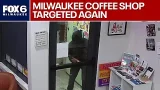 Milwaukee coffee shop targeted again | FOX6 News Milwaukee Milwaukee coffee shop targeted again | FOX6 News Milwaukee