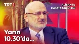 Huzur Veren Cuma Sohbetleri... - Alişan ile Hayata Gülümse, Yarın 10.30'da TRT 1'de!