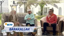 Istri Patuhi Suami, Suami Bahagiakan Istri, Rumah Tangga Penuh Arti | Barakallah