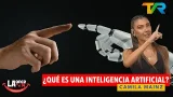 ¿QUÉ ES UNA INTELIGENCIA ARTIFICIAL? CON CAMILA MAINZ | LA ONCE EN EL 14