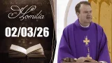 Homilia Diária | 02/03/26 | Padre Marcio Tadeu Homilia Diária | 02/03/26 | Padre Marcio Tadeu