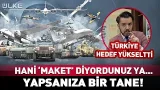 Hani Yapılanlara 'Maket' Diyordunuz Ya! Yapsanıza Bir Tane...