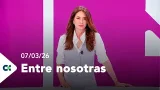 Entre nosotras | 07/03/26