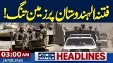 Earth is Narrow on Fitna-ul-Hindustan | 3 AM News Headlines | 26 Feb 2026 | Samaa TV