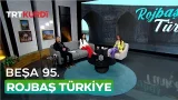 Rojbaş Türkiye - Beşa 95.