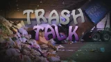 Let’s Talk Trash with Luis Alcántara Let’s Talk Trash with Luis Alcántara