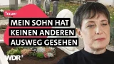 Suizid mit 17 Jahren: So geht die Mutter mit dem Verlust um | Frau TV | WDR