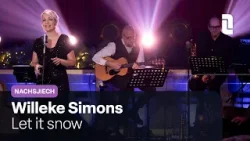 Willeke Simons - Let it snow | Live in Nachsjiech ?
