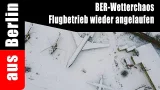 BER-Wetterchaos - Flugbetrieb wieder angelaufen
