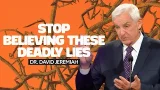 3 СМЕРТЕЛЬНЫЕ ЛЖИ, КОТОРЫЕ УДЕРЖИВАЮТ ВАС В ПОСЛЕДНИЕ ДНИ | Доктор Дэвид Джеремайя