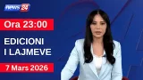7 Mars 2026 Edicioni i Lajmeve në News24 në studio Çenkuela Hasa (Ora 23:00)