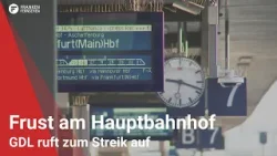 Frust am Hauptbahnhof: GDL ruft zum Streik auf
