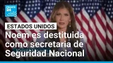 Trump destituye a Kristi Noem como secretaria de Seguridad Nacional • FRANCE 24 Español