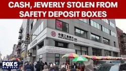 Cash and jewelry stolen from safety deposit boxes at Chinatown bank